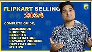 Flipkart Selling Complete Guide 2024 for Beginners || Full course HINDI