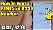 Galaxy S23's: How to Find a SIM Card ICCID Number