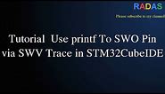 5. Tutorial Use Serial Wire Viewer(SWV/SWO) via printf to Debug STM32 in STM32CubeIDE