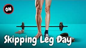 What Happens When You Always Skip Leg Day?