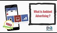 What is Ambient Advertising ?