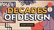 Design Styles Across the Decades | Short Course