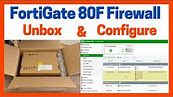 FortiGate 80F Firewall Unbox and Configure