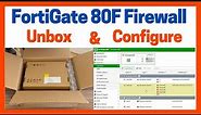 FortiGate 80F Firewall Unbox and Configure