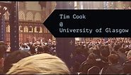 Tim Cook @ University of Glasgow [Full Event]