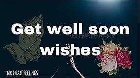 Get well soon wishes | Have a quick recovery from sickness | Greetings,Quotes,cards,message