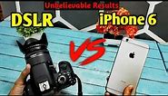 IPHONE 6 vs DSLR Camera | iphone 6 plus Camera | Apple iphone