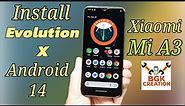 Install Evolution X Android 14 on Xiaomi Mi A3