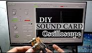 DIY Sound card Oscilloscope