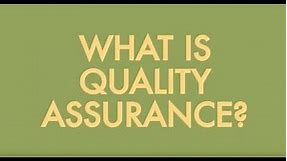 What is quality assurance?