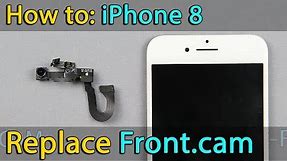 iPhone 8 front camera replacement