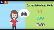 Commonly Confused Words - To, Too, Two
