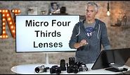 Micro Four Thirds Lenses & Adapters for Panasonic & Olympus OM-D Cameras: Quick Review