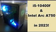 Intel Arc A750 & i5-10400f in 2023! Gaming & Benchmarks