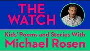 The Watch by Michael Rosen | POEM | Kids' Poems and Stories With Michael Rosen