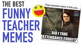 THE BEST FUNNY TEACHER MEMES!