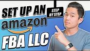 How to Set Up an Amazon FBA LLC (Step by Step)