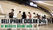 CARA BELI IPHONE CICILAN 0% DI WEBSITE RESMI IBOX