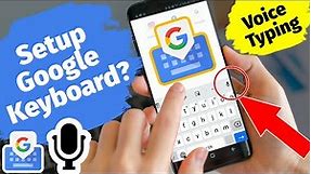 How to Install and Setup Gboard in Android - Enable Voice Typing | Google Keyboard for Android
