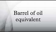Barrel of oil equivalent