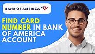 How to Find Card Number in Bank of America App/Website