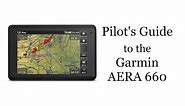 Pilot's Guide To The Garmin AERA 660 GPS