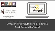 Amazon Fire: Volume and Brightness