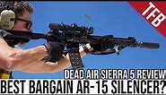 Best AR-15 Silencer Bargain? Dead Air Sierra 5 Review