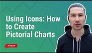 Using Icons: How to Create Pictorial Charts