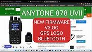 NEW FIRMWARE 3.0 ANYTONE 878 UVII Plus APRS Receive Model-Bluetooth & NEW GPS Logos