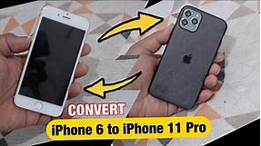 Convert iPhone 6 to iPhone 11 Pro 😱😱😱