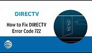 How to Fix DIRECTV Error Code 722 | AT&T DIRECTV