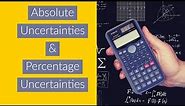 Absolute Uncertainties and Percentage Uncertainties | A Level Physics