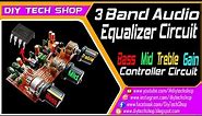 3 Band audio equalizer circuit | Bass mid treble Control circuit