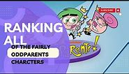 Ranking All of The Fairly Oddparents Characters(Best and Worst)
