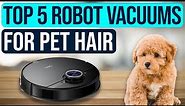 The 5 BEST Robot Vacuums for Pet Hair (2024)