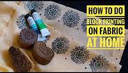 How to do block printing on fabric at home | DIY Block Printing | Fabric Paints