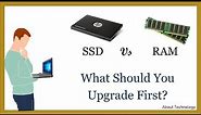 SSD or RAM | Which one should you Upgrade First?