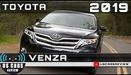 2019 TOYOTA VENZA Review
