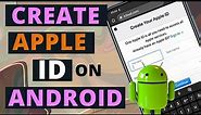 How to Create Apple ID on Android Phone