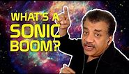 Neil deGrasse Tyson Explains Sonic Booms