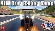 NHRA Speed For all NEW GAMEPLAY!! First Races, Top Fuel Dragsters & MORE!