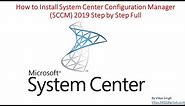 How to Install System Center Configuration Manager (SCCM) 2019 Step by Step Full