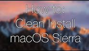 How to Clean Install macOS Sierra