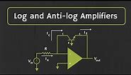 Log and Antilog Amplifiers Explained | Applications of Log and Antilog Amplifiers