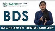 BDS - Bachelor of Dental Surgery - Course Details, Eligibility, Duration