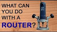 What can you do with a woodworking router?