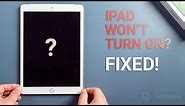 iPad Won't Turn On? Here is the Fix (No Data Loss)