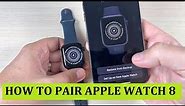 How to Pair (Connect) Manually Apple Watch 8 to iPhone 14 (Plus, Pro & Pro Max) 2022