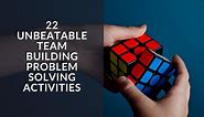 22 Unbeatable Team Building Problem Solving Activities